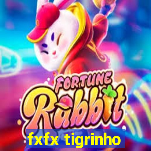 fxfx tigrinho